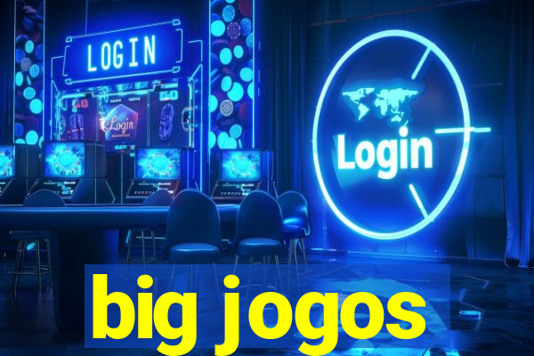 big jogos