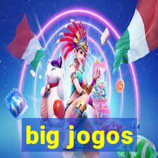 big jogos