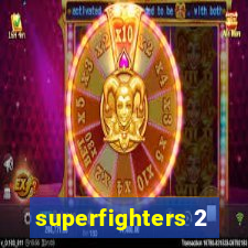 superfighters 2