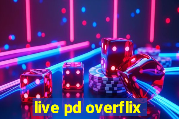 live pd overflix