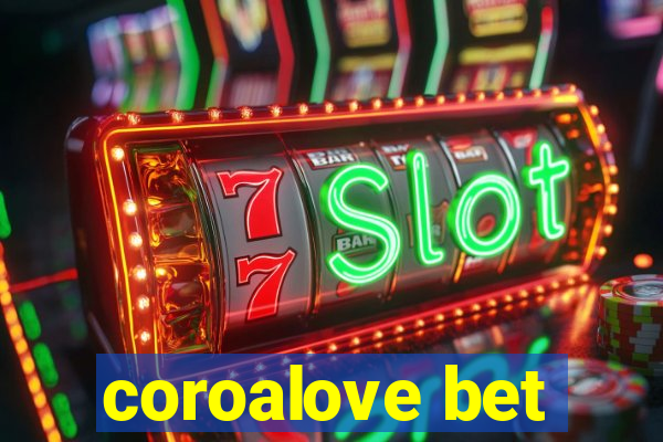 coroalove bet