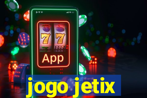 jogo jetix