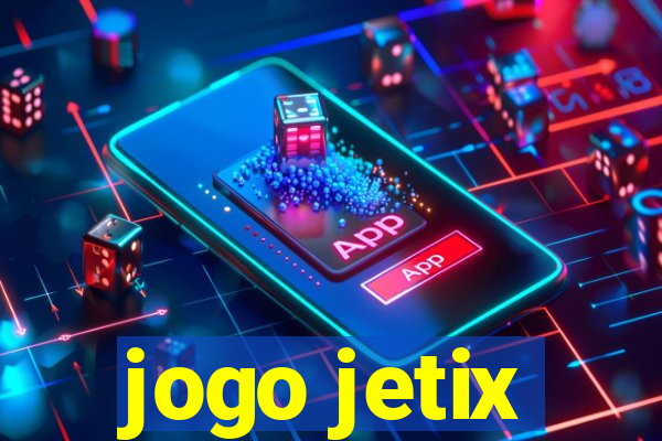 jogo jetix