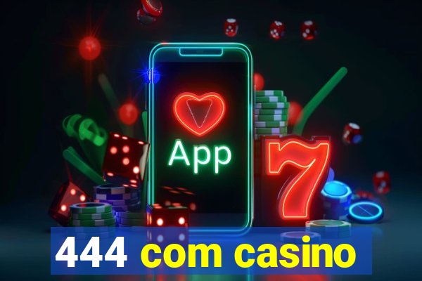 444 com casino