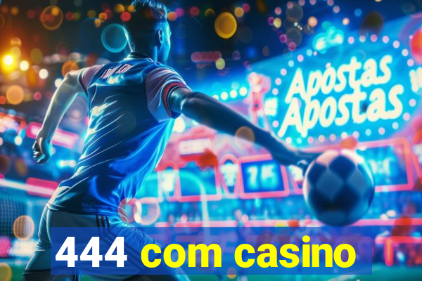 444 com casino