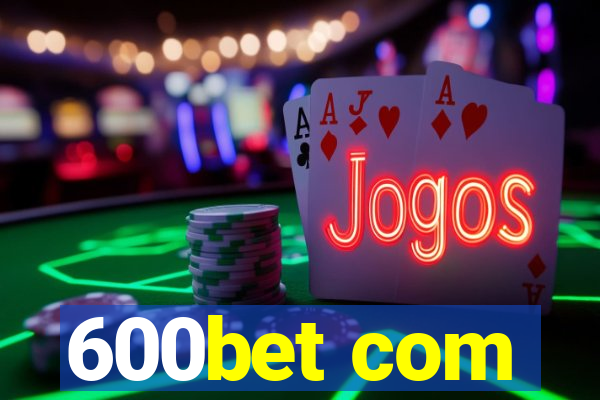 600bet com