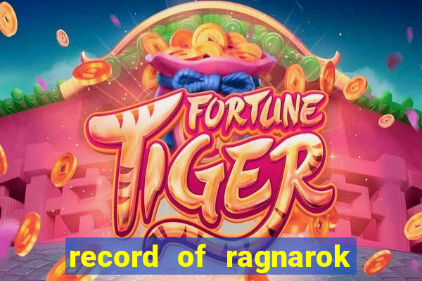 record of ragnarok 3 temporada