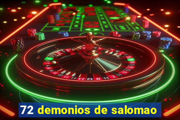 72 demonios de salomao