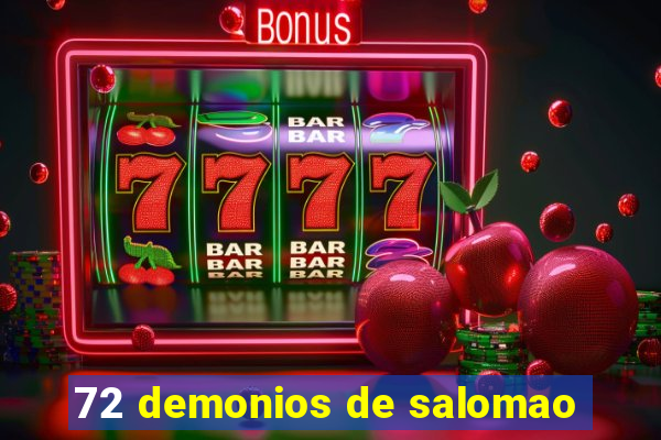 72 demonios de salomao