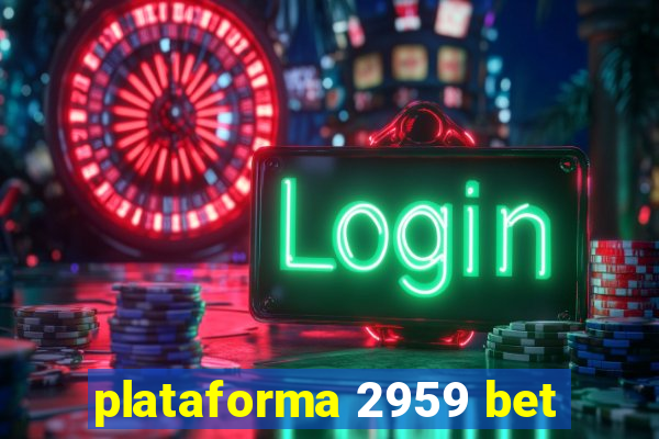 plataforma 2959 bet