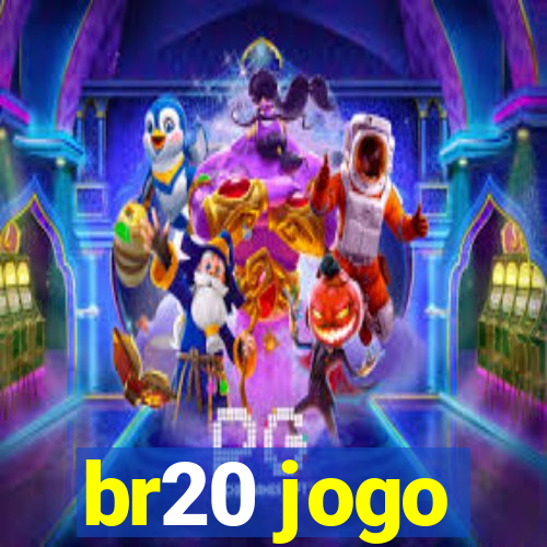 br20 jogo