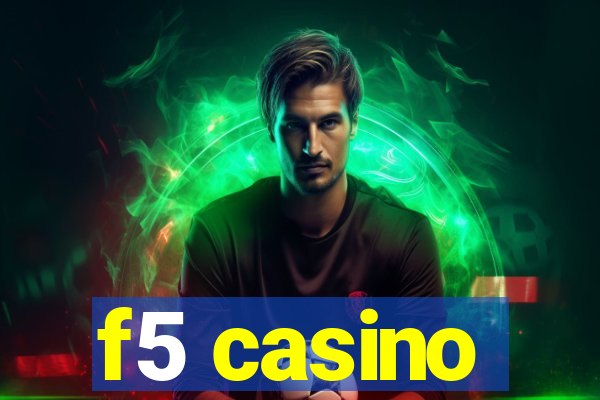 f5 casino