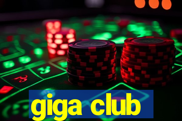 giga club