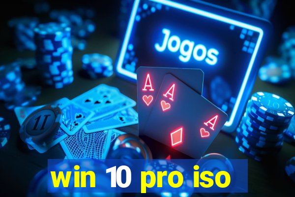 win 10 pro iso