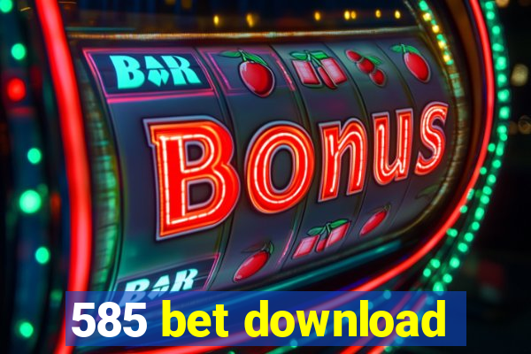 585 bet download