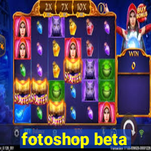 fotoshop beta