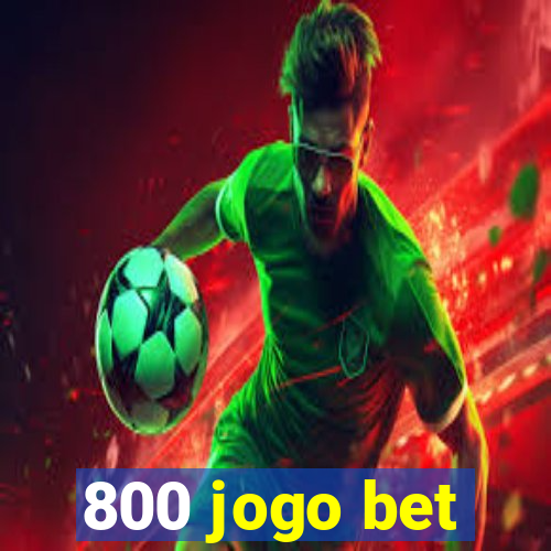 800 jogo bet