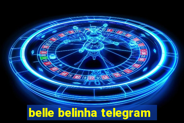 belle belinha telegram