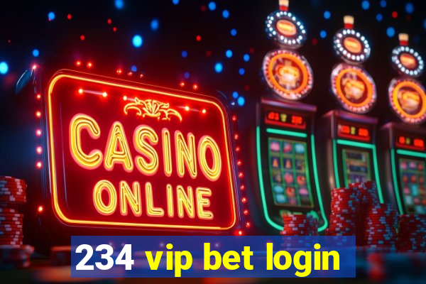 234 vip bet login