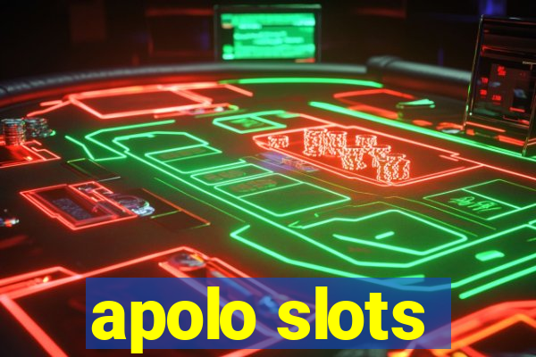 apolo slots