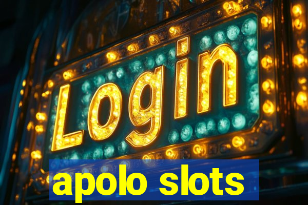 apolo slots