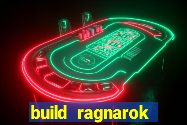 build ragnarok history reborn rag