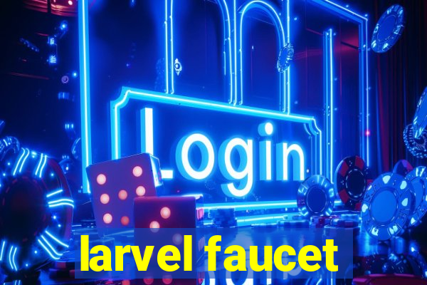 larvel faucet