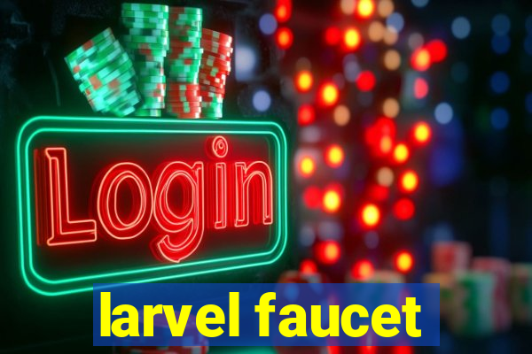 larvel faucet