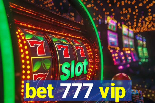 bet 777 vip