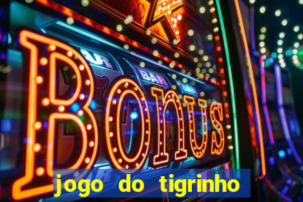 jogo do tigrinho deposito minimo 5 reais