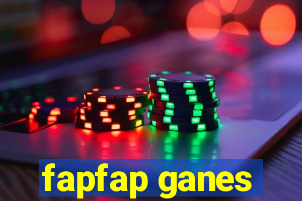 fapfap ganes