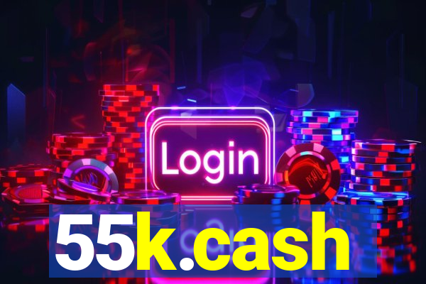 55k.cash