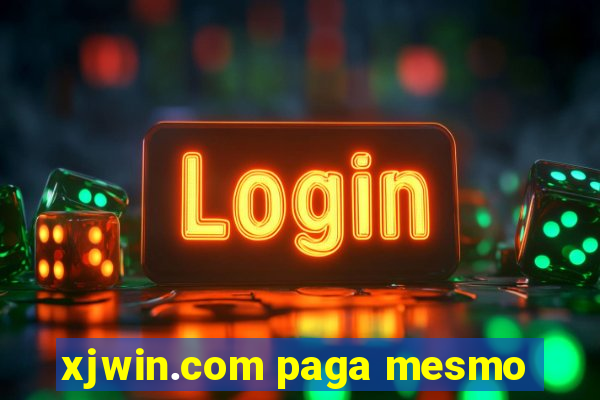 xjwin.com paga mesmo