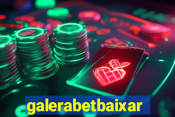 galerabetbaixar