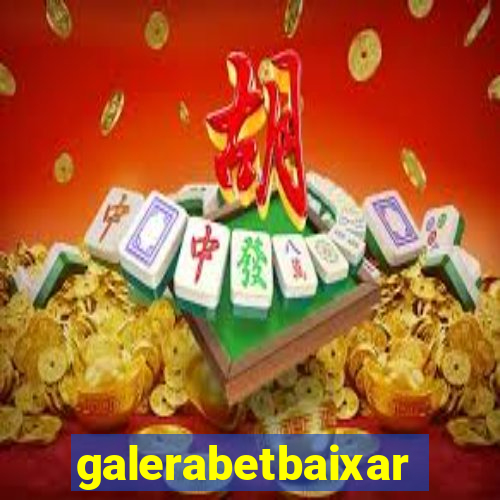 galerabetbaixar