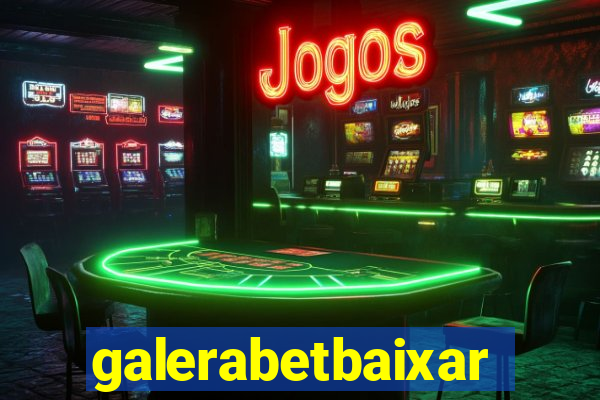 galerabetbaixar