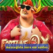 massagista nuru em santos