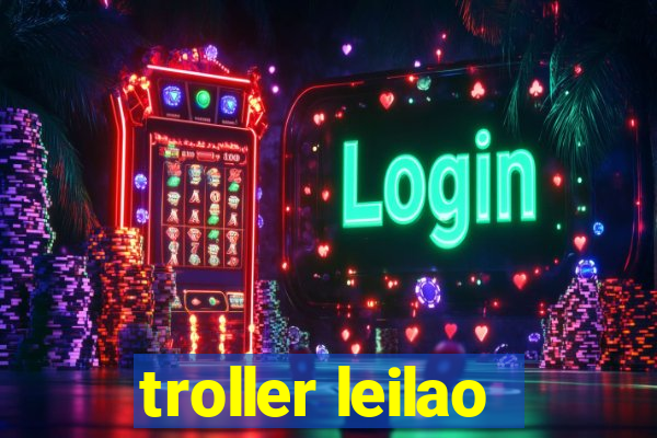 troller leilao