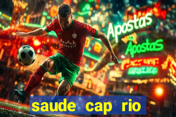 saude cap rio preto resultado