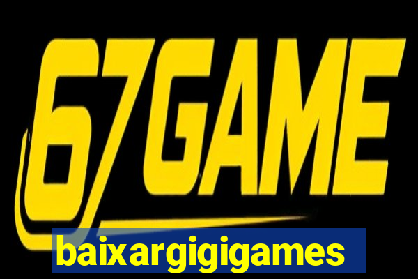 baixargigigames