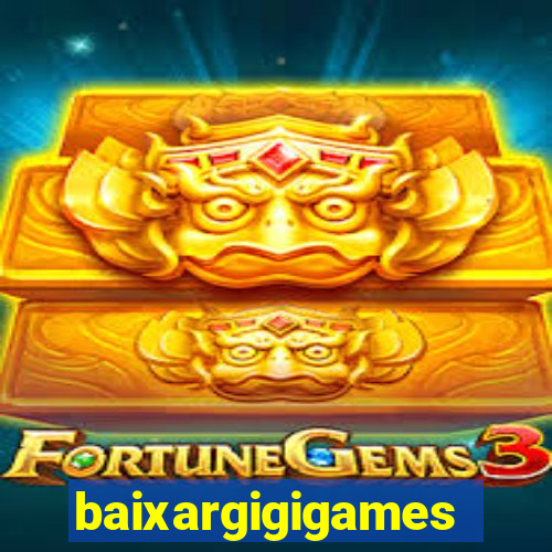 baixargigigames