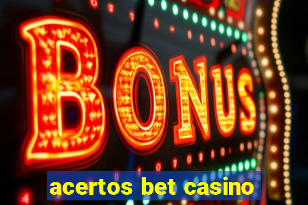 acertos bet casino