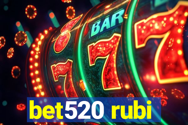 bet520 rubi