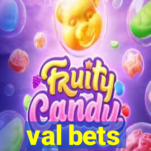 val bets