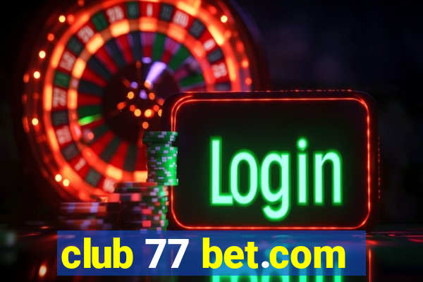 club 77 bet.com