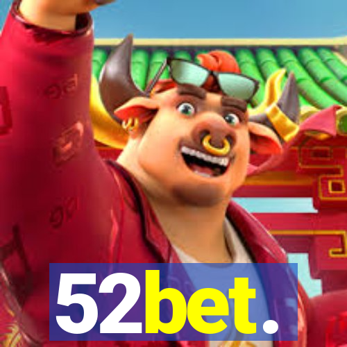 52bet.