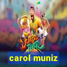 carol muniz