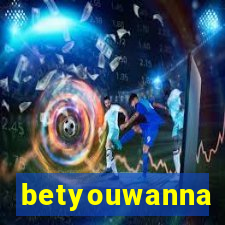 betyouwanna