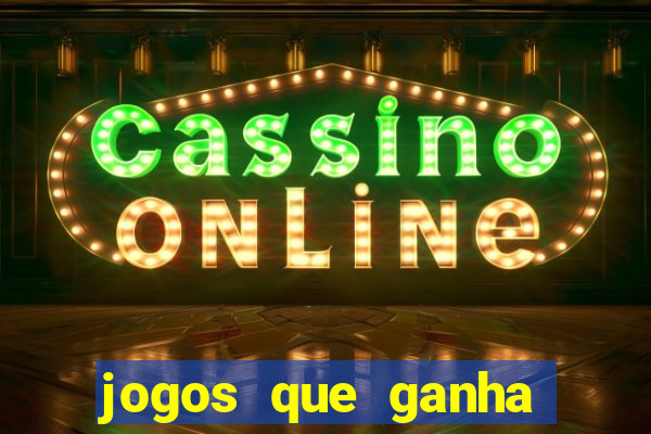 jogos que ganha dinheiro sem depositar nada