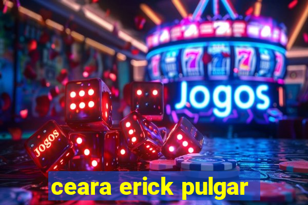 ceara erick pulgar